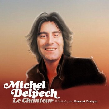 Vinilinė plokštelė Michel Delpech - Le Chanteur (2 LP) - 1