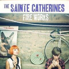 Disc de vinil The Sainte Catherines - Fire Works (Limited Edition) (LP)