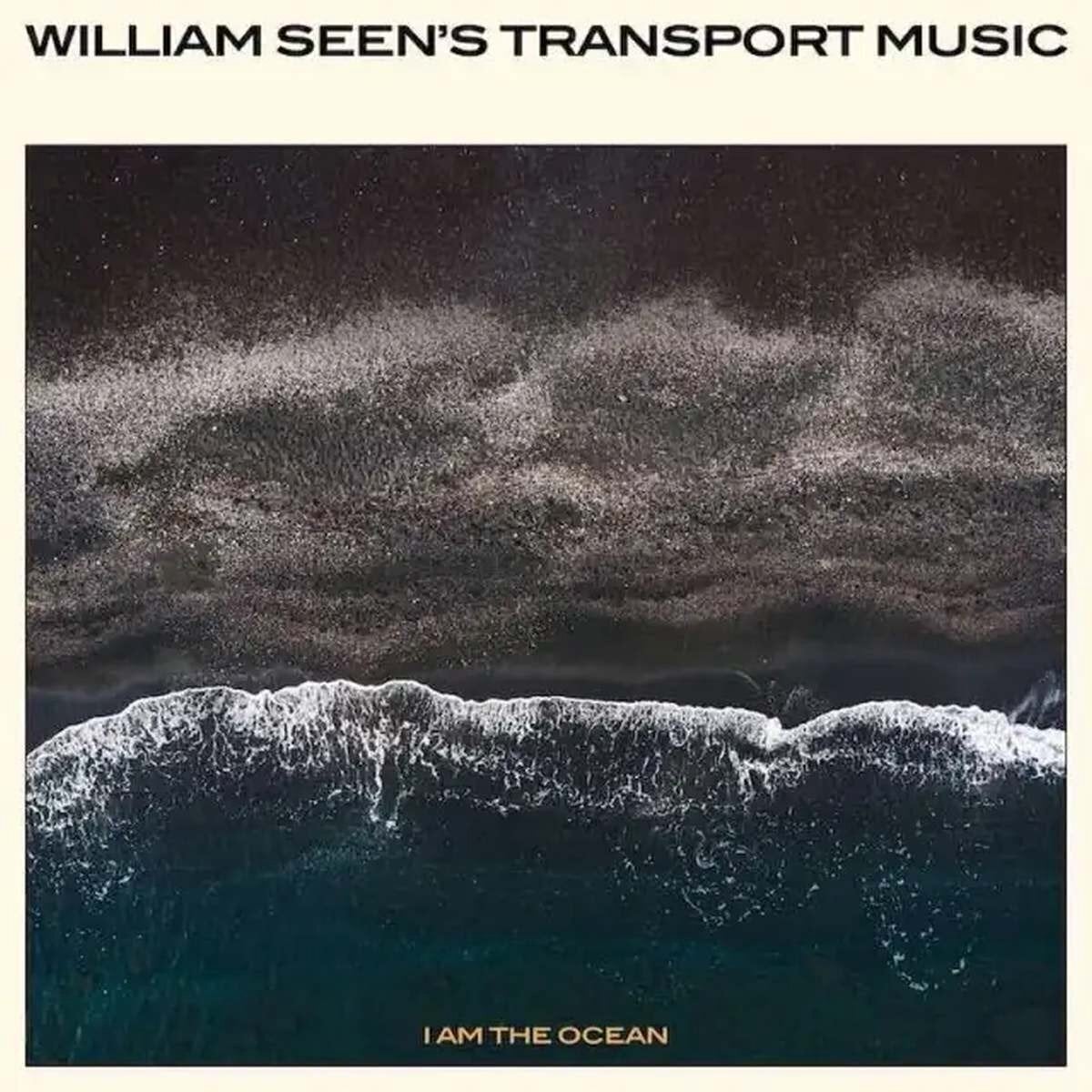 Грамофонна плоча William Seen's Transport Music - I Am The Ocean (LP)