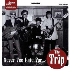 Disco de vinil The Trip - Never Too Late For… (LP)