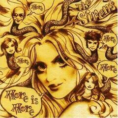 Грамофонна плоча The Sirens - More Is More (LP)