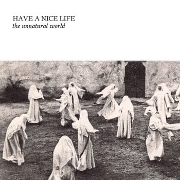 Disc de vinil Have A Nice Life - The Unnatural World (Numbered) (LP) - 1