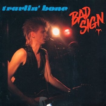 Грамофонна плоча Bad Sign - Travlin' Bone (Reissue) (LP) - 1