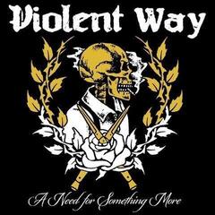 LP ploča Violent Way - A Need For Something More (LP)