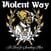 Schallplatte Violent Way - A Need For Something More (LP)