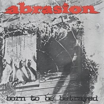 Δίσκος LP Abrasion - Born To Be Betrayed (LP) - 1