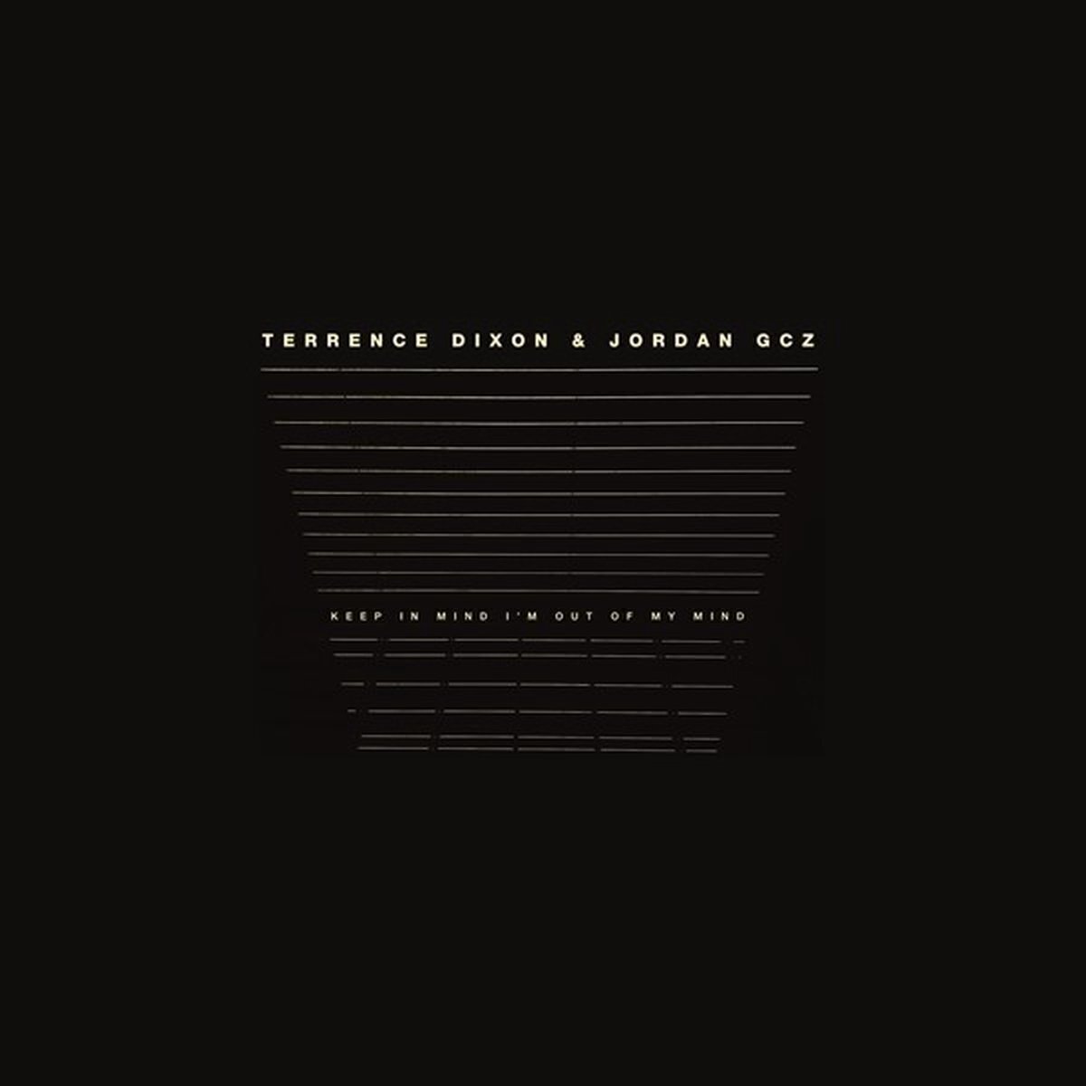 Vinylplate Terrence Dixon & Jordan GCZ - Keep In Mind I'm Out Of My Mind (2 LP)