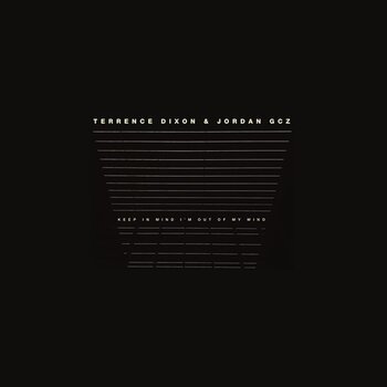 Vinylplate Terrence Dixon & Jordan GCZ - Keep In Mind I'm Out Of My Mind (2 LP) - 1