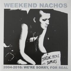 LP Weekend Nachos - 2004-2016: We're Sorry, For Real (2 LP)