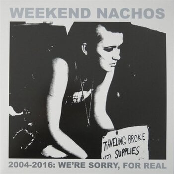 LP Weekend Nachos - 2004-2016: We're Sorry, For Real (2 LP) - 1