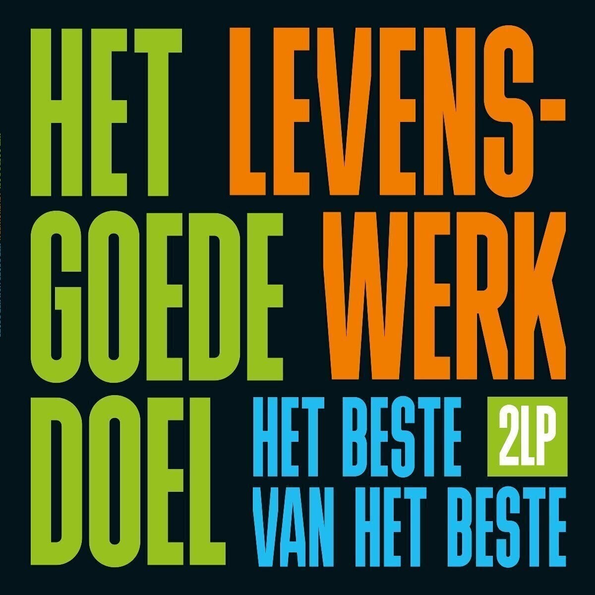 Disco de vinil Het Goede Doel - Levenswerk (Het Beste Van Het Beste) (2 LP)