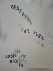 LP ploča Heather The Jerk - Cable Access TV (LP)