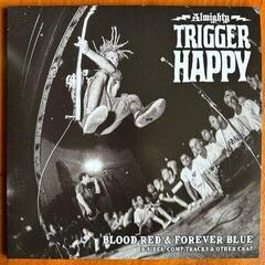 Vinilinė plokštelė Trigger Happy - Blood Red & Forever Blue - B-Sides, Comp Tracks & Other Crap (Limited Edition) (LP)