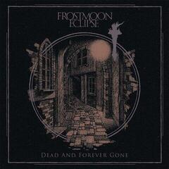 LP platňa Frostmoon Eclipse - Dead and Forever Gone (LP)