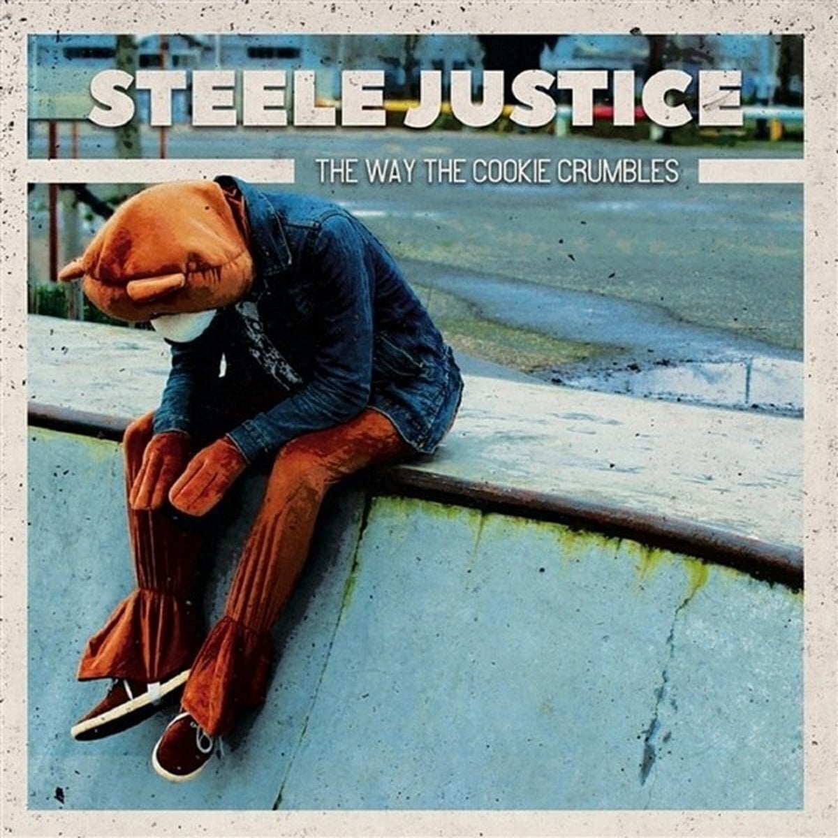LP platňa Steele Justice - The Way The Cookie Crumbles (LP)