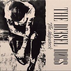 LP ploča The Diesel Dogs - The Shipwreck (LP)