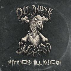 Vinylplate Old Dirty Buzzard - What A Weird Hill To Die On (LP)