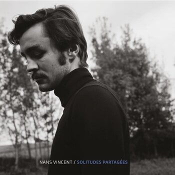 Вінілові платівки Nans Vincent - Solitudes Partagées (LP) - 1