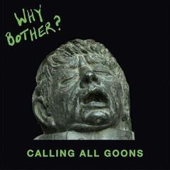 Disc de vinil Why Bother? - Calling All Goons (LP)