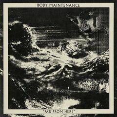 LP ploča Body Maintenance - Far From Here (LP)