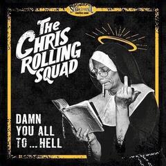Vinyl Record Chris Rolling Squad - Damen You All To... Hell (LP)
