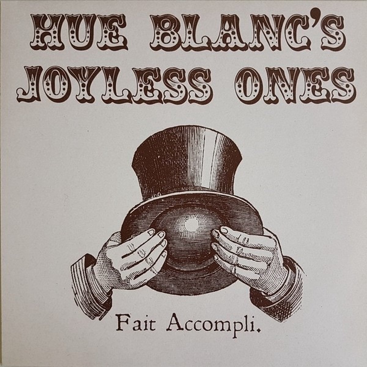 Vinylplate Hue Blanc's Joyless Ones - Fait Accompli (LP)