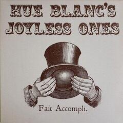 Vinylplate Hue Blanc's Joyless Ones - Fait Accompli (LP)