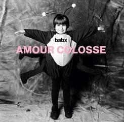 Vinylplade Babx - Amour Colosse (LP)