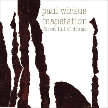 Disque vinyle Paul Wirkus & Mapstation - Forest Full Of Drums (LP) - 1