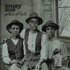 Disco de vinil Lousy Sue - Artless Artifacts (LP)