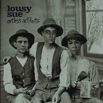 Disco de vinil Lousy Sue - Artless Artifacts (LP) - 1