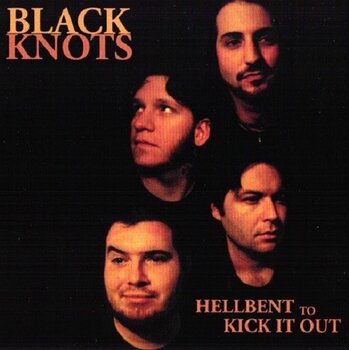 Disco de vinilo Black Knots - Hellbent Of Kick It Out (LP) - 1