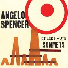 Vinylskiva Angelo Spencer & Les Hauts Sommets - Angelo Spencer Et Les Hauts Sommets (LP)