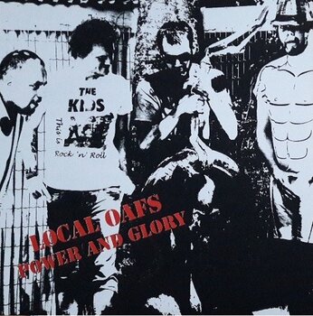 Грамофонна плоча Local Oafs - Power And Glory (LP) - 1