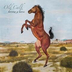 Вінілові платівки Old Calf - Borrow A Horse (LP)