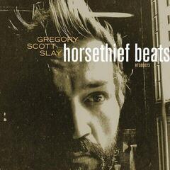 Disque vinyle Gregory Scott Slay - Horsethief Beats / The Sound Will Find You (LP)