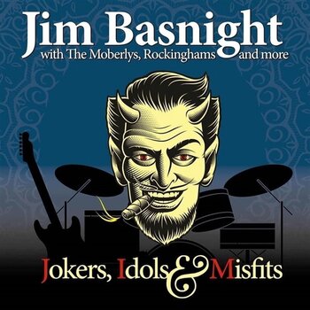Disque vinyle Jim Basnight & The Moberlys & The Rockinghams & Jim Basnight Band - Jokers, Idols & Misfits (LP) - 1