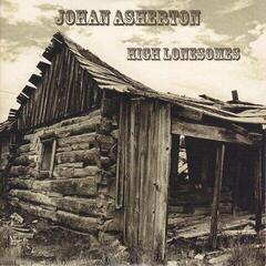 LP platňa Johan Asherton - High Lonesomes (LP)