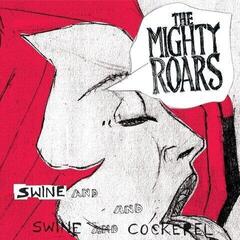 LP ploča The Mighty Roars - Swine And Cockerel (LP)