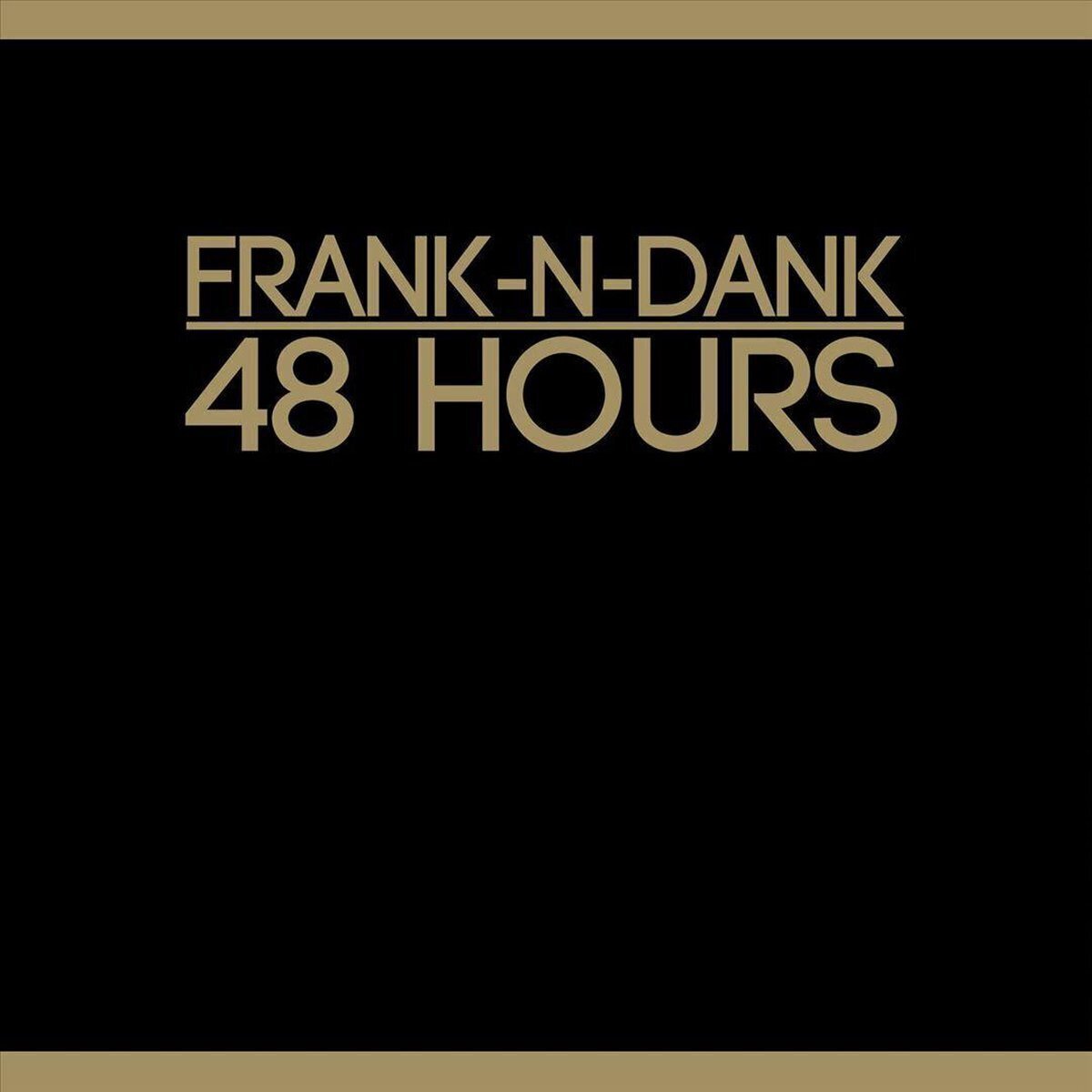 LP ploča Frank-N-Dank - 48 Hours (Reissue) (LP)