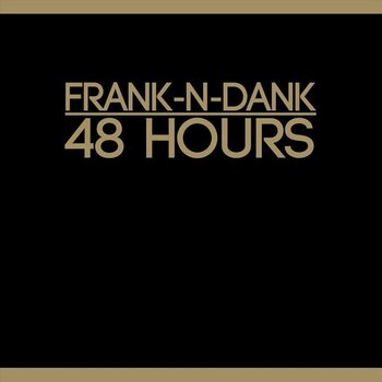 LP ploča Frank-N-Dank - 48 Hours (Reissue) (LP) - 1