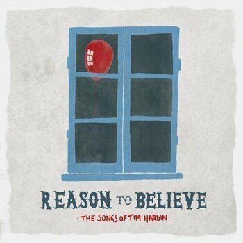 Vinyl Record Various Artists - Reason To Believe - The Songs Of Tim Hardin (Limited Edition) (LP) - 1