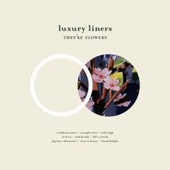 Вінілові платівки Luxury Liners - They're Flowers (LP)