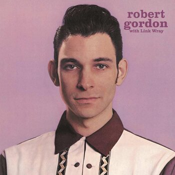 Disco in vinile Robert Gordon & Link Wray - Robert Gordon With Link Wray (Reissue) (LP) - 1