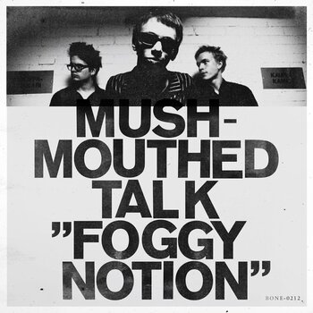 LP ploča Mushmouthed Talk - Foggy Notion (LP) - 1
