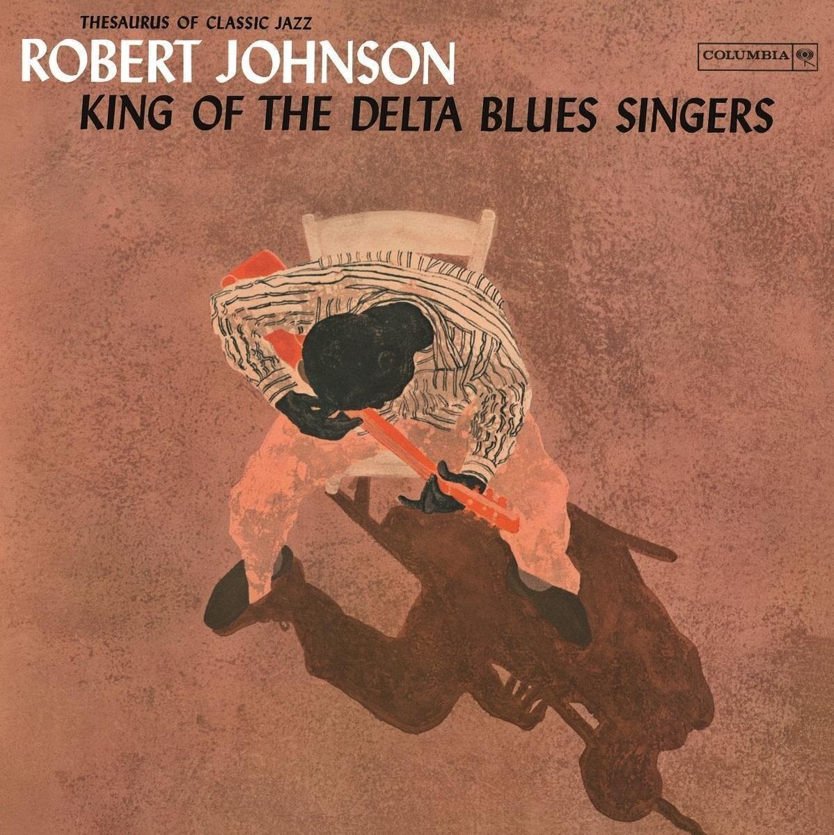 Schallplatte Robert Johnson - King Of The Delta Blues Singers (Reissue) (180 g) (LP)