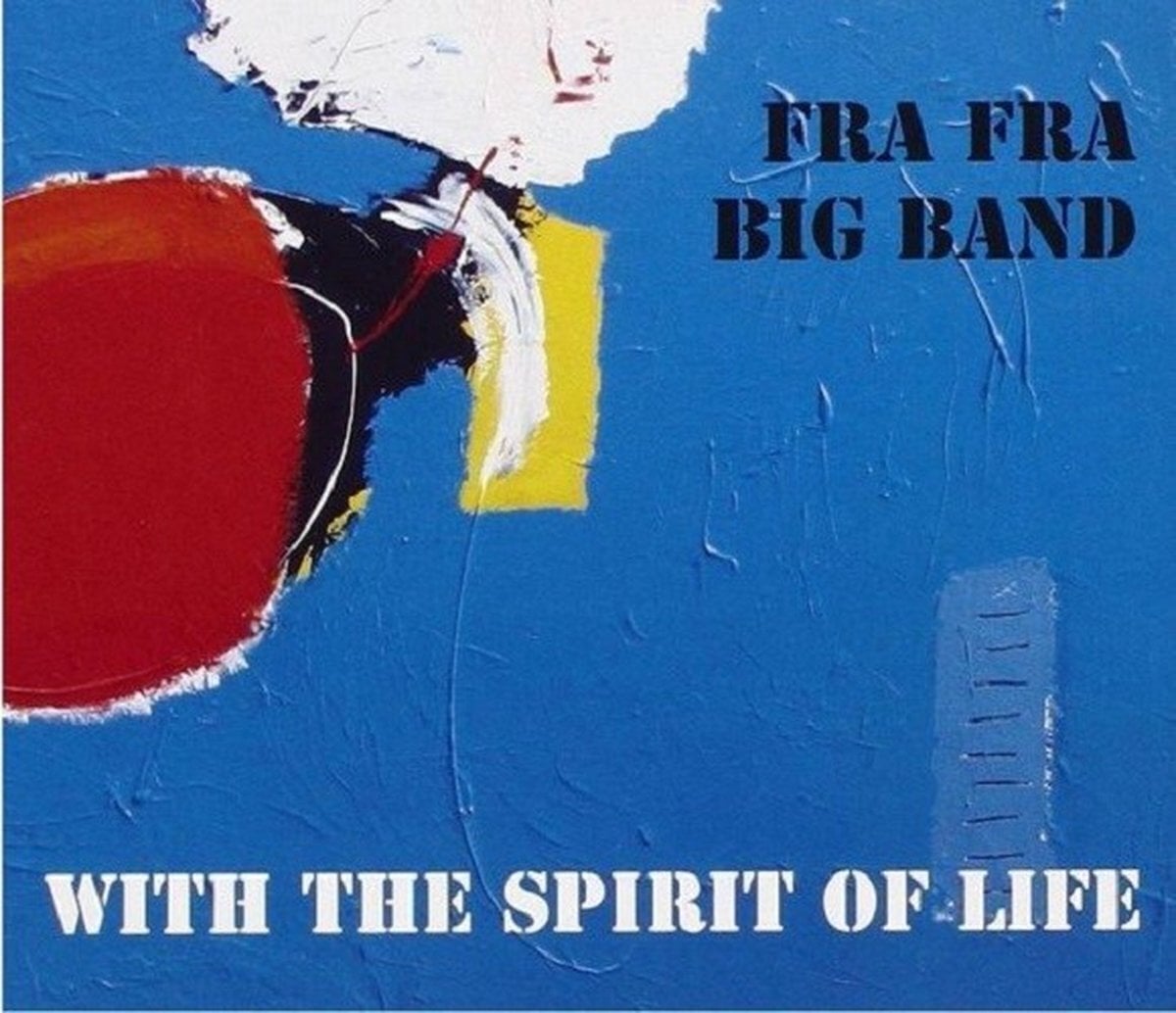 Schallplatte Fra Fra Big Band - With The Spirit Of Life (LP)