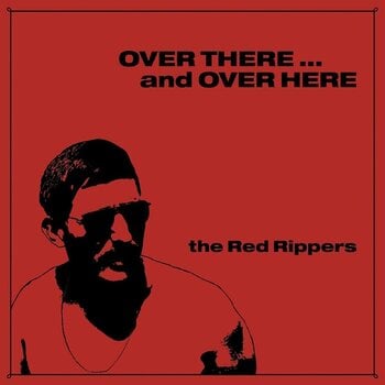 Vinyl Record The Red Rippers - Over There ... And Over Here (Reissue) (LP) - 1
