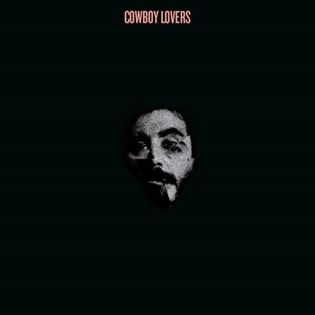 Грамофонна плоча Cowboy Lovers - Cowboy Lovers (LP) - 1