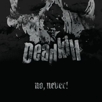 Schallplatte Deadkill - No, Never! (LP) - 1